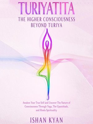 cover image of Turiyattita--The Higher Consciousness Beyond Turiya